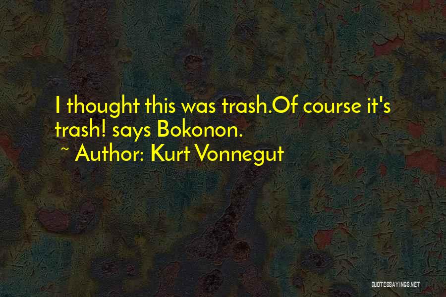 Bokonon Quotes By Kurt Vonnegut