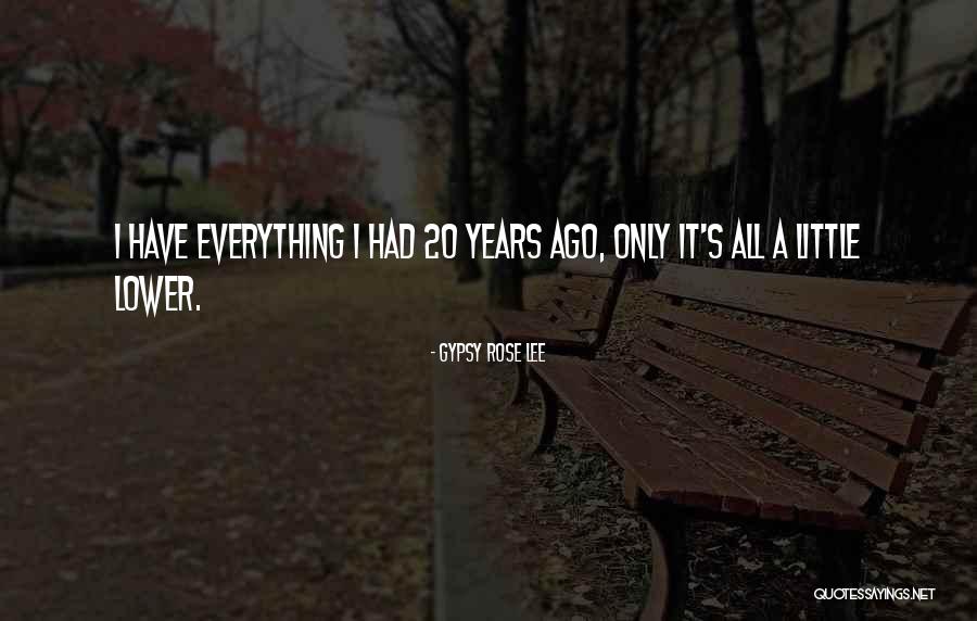 Bokor National Park Quotes By Gypsy Rose Lee Bokor National Park Quotes By Gypsy Rose Lee