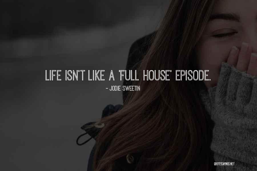 Bokros Lajos Quotes By Jodie Sweetin Bokros Lajos Quotes By Jodie Sweetin