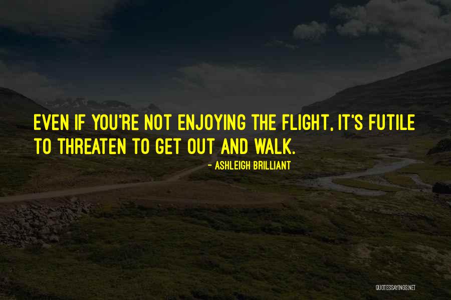 Boktan Dunya Quotes By Ashleigh Brilliant Boktan Dunya Quotes By Ashleigh Brilliant