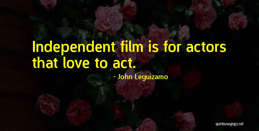 Bola Os Quotes By John Leguizamo Bola Os Quotes By John Leguizamo