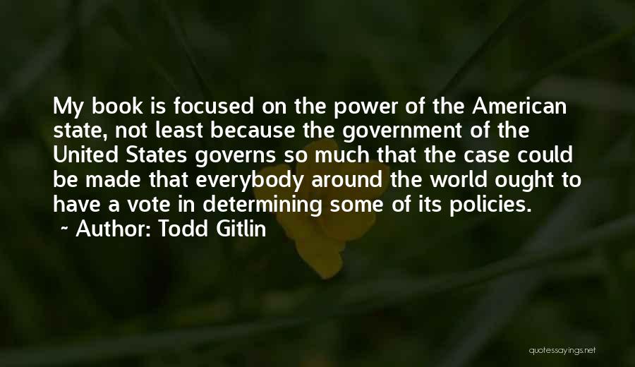 Bolaji Balogun Quotes By Todd Gitlin