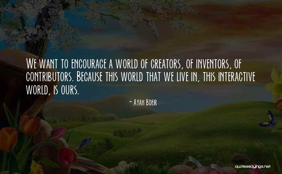 Bolaking Quotes By Ayah Bdeir Bolaking Quotes By Ayah Bdeir