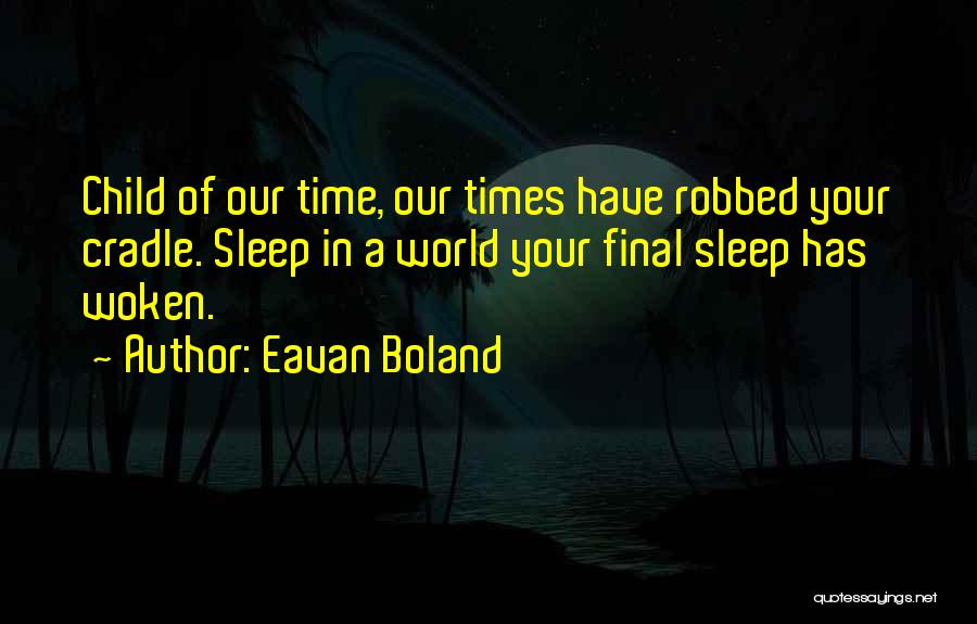 Boland Quotes By Eavan Boland