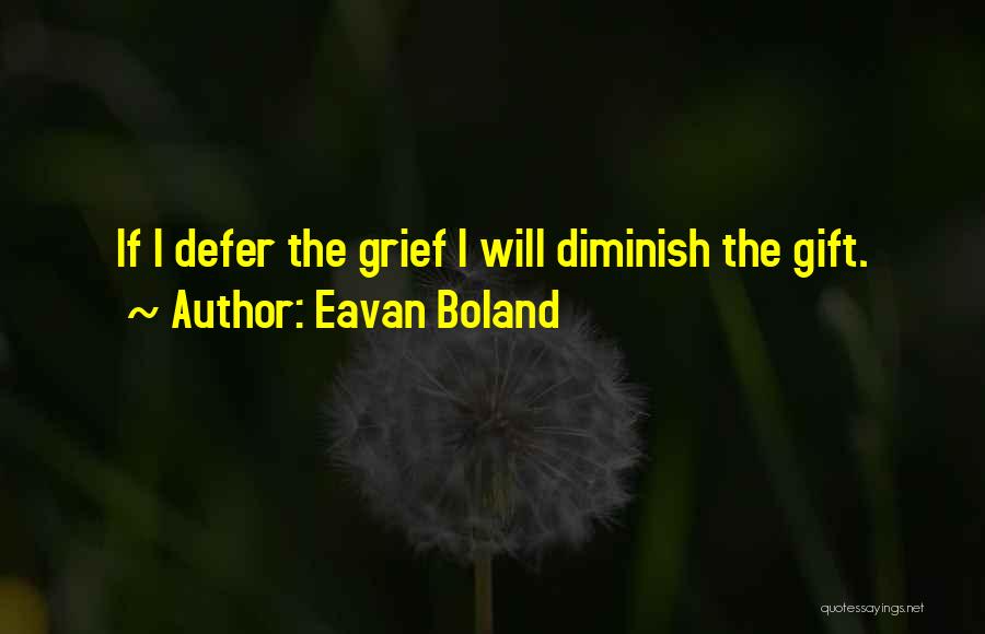 Boland Quotes By Eavan Boland