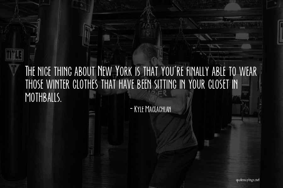 Bolao Sports Quotes By Kyle MacLachlan Bolao Sports Quotes By Kyle MacLachlan