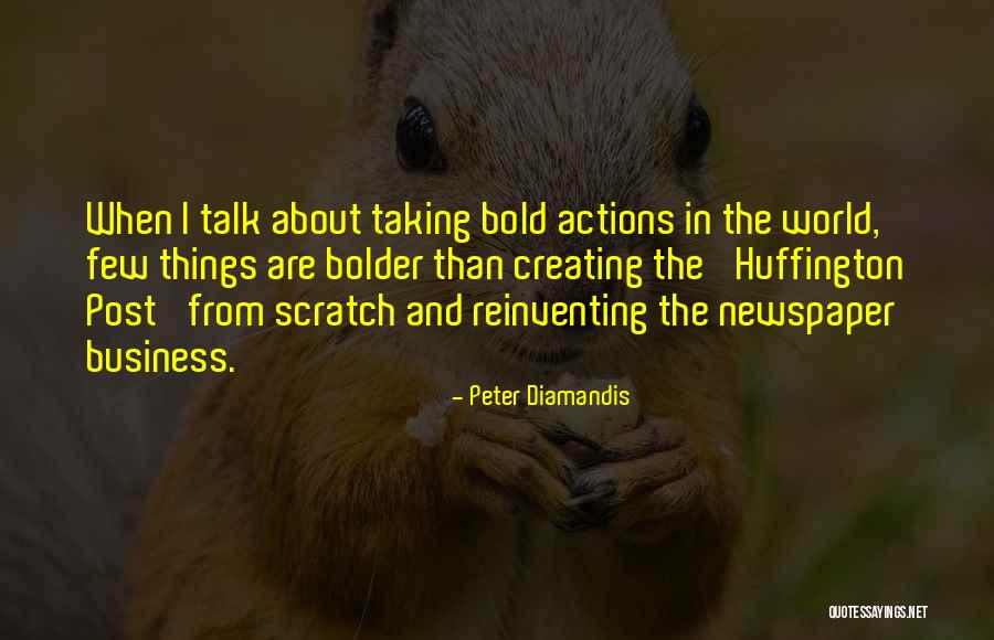 Bold Actions Quotes By Peter Diamandis Bold Actions Quotes By Peter Diamandis
