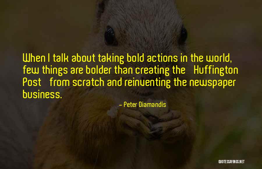 Bold Actions Quotes By Peter Diamandis