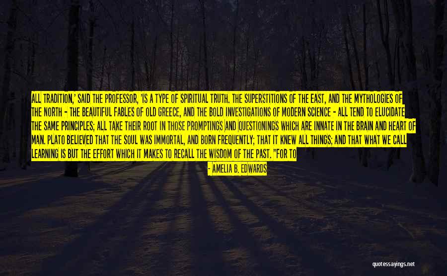 Bold And Beautiful Quotes By Amelia B. Edwards Bold And Beautiful Quotes By Amelia B. Edwards