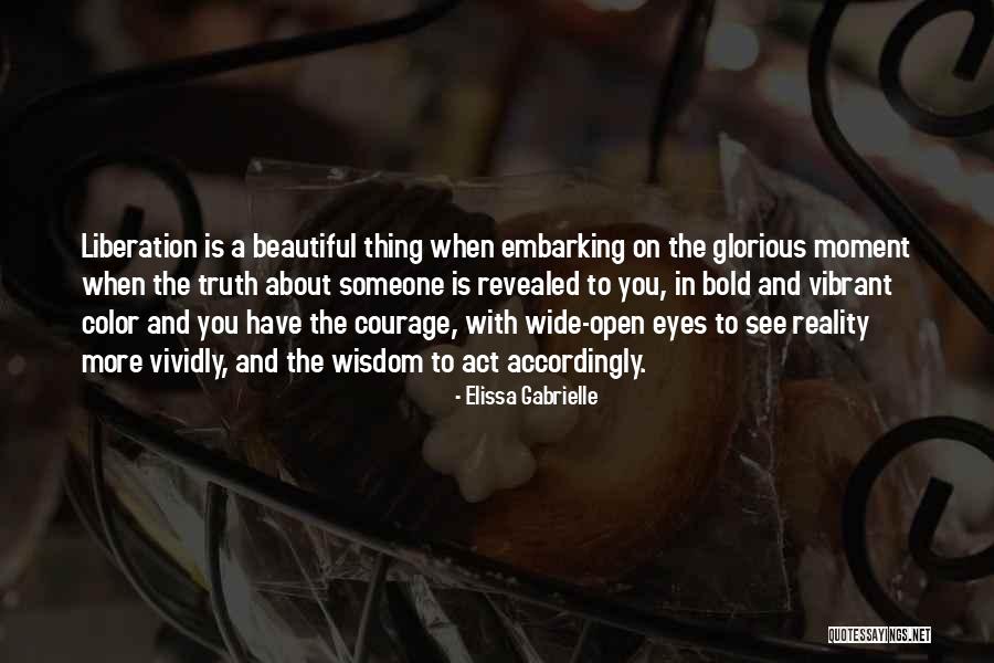 Bold And Beautiful Quotes By Elissa Gabrielle