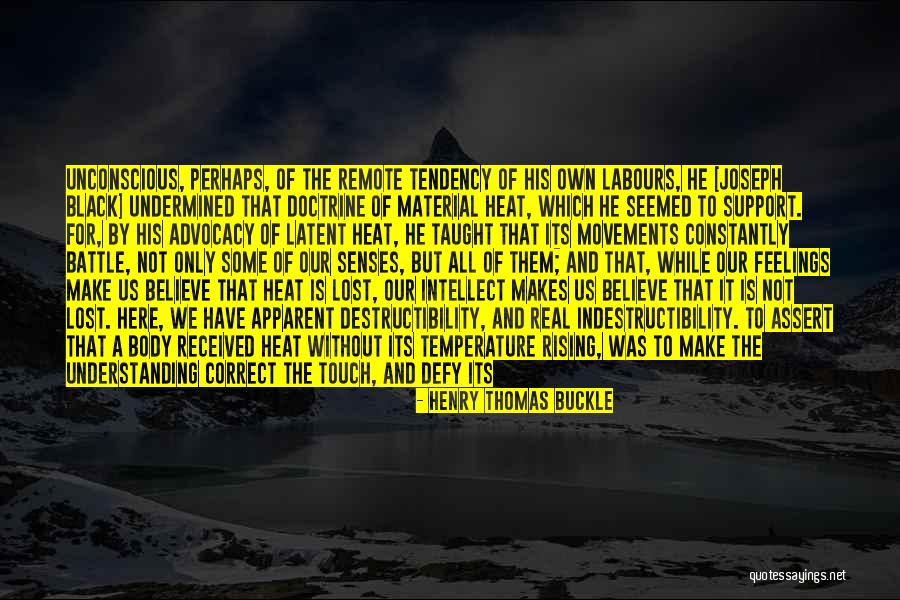Bold And Beautiful Quotes By Henry Thomas Buckle Bold And Beautiful Quotes By Henry Thomas Buckle