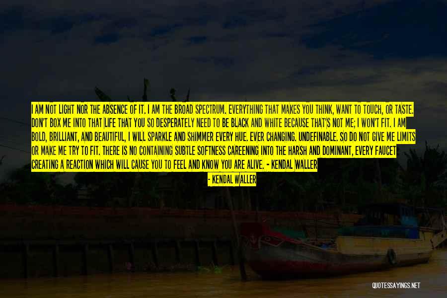 Bold And Beautiful Quotes By Kendal Waller Bold And Beautiful Quotes By Kendal Waller