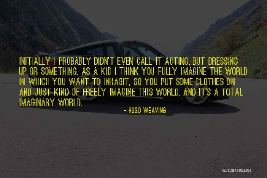Bold And The Beautiful Love Quotes By Hugo Weaving Bold And The Beautiful Love Quotes By Hugo Weaving