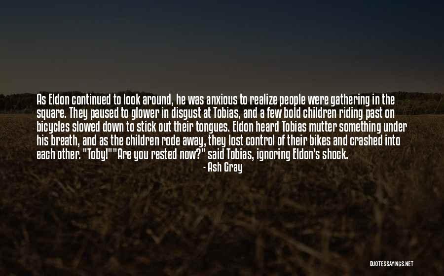 Bold As Quotes By Ash Gray Bold As Quotes By Ash Gray