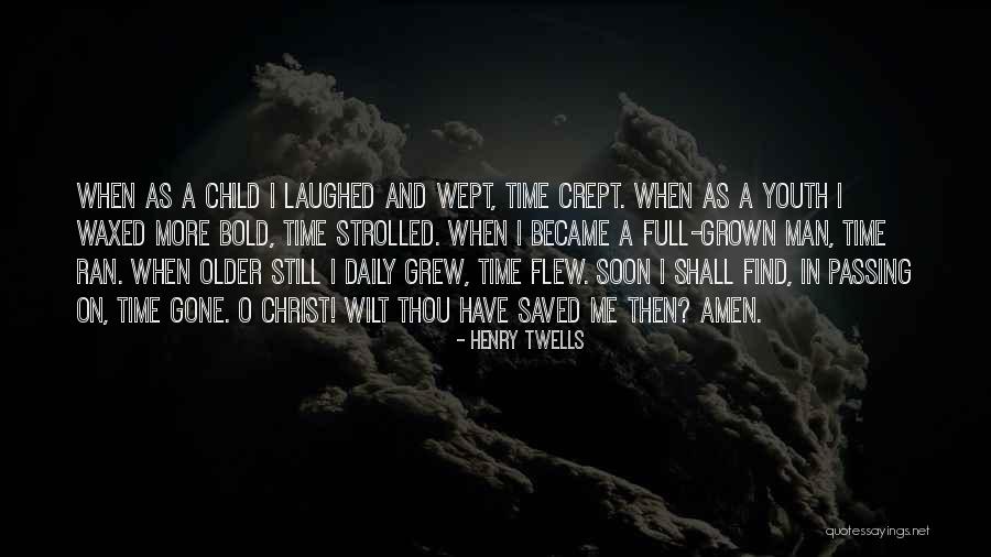 Bold As Quotes By Henry Twells Bold As Quotes By Henry Twells