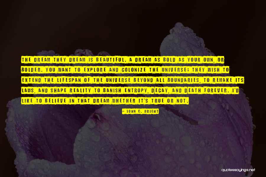 Bold As Quotes By John C. Wright Bold As Quotes By John C. Wright