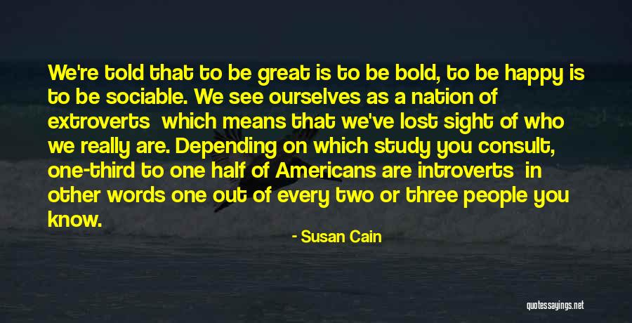 Bold As Quotes By Susan Cain Bold As Quotes By Susan Cain