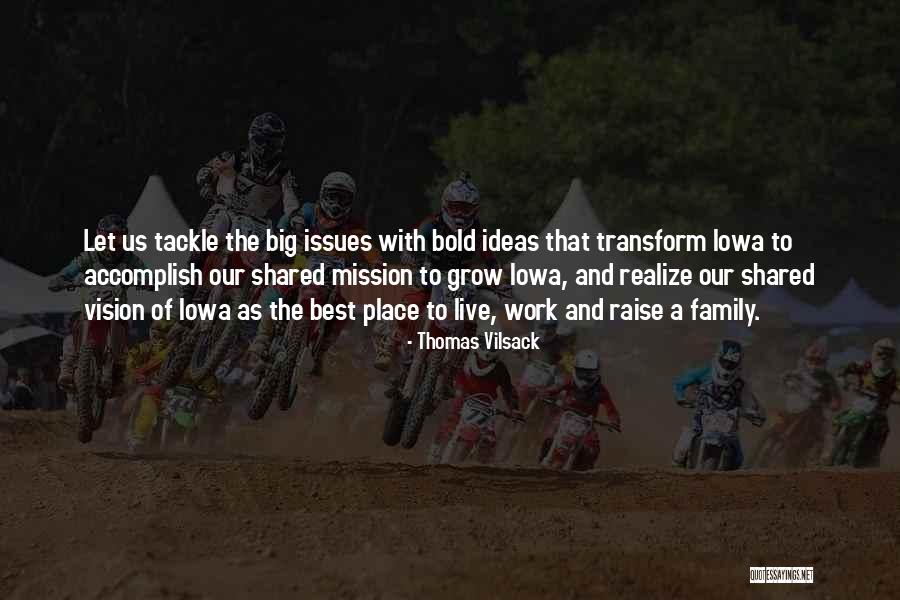 Bold As Quotes By Thomas Vilsack Bold As Quotes By Thomas Vilsack