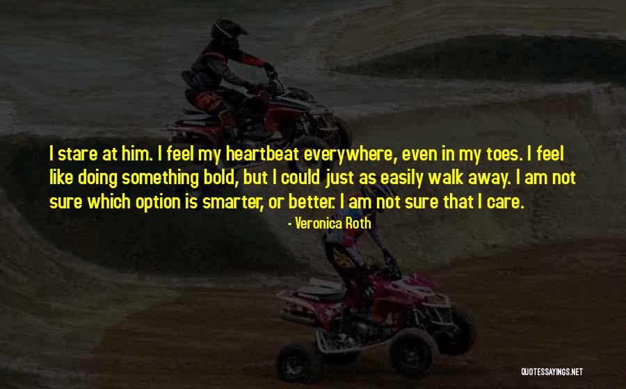 Bold As Quotes By Veronica Roth Bold As Quotes By Veronica Roth