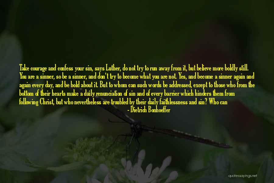 Bold Faith Quotes By Dietrich Bonhoeffer Bold Faith Quotes By Dietrich Bonhoeffer