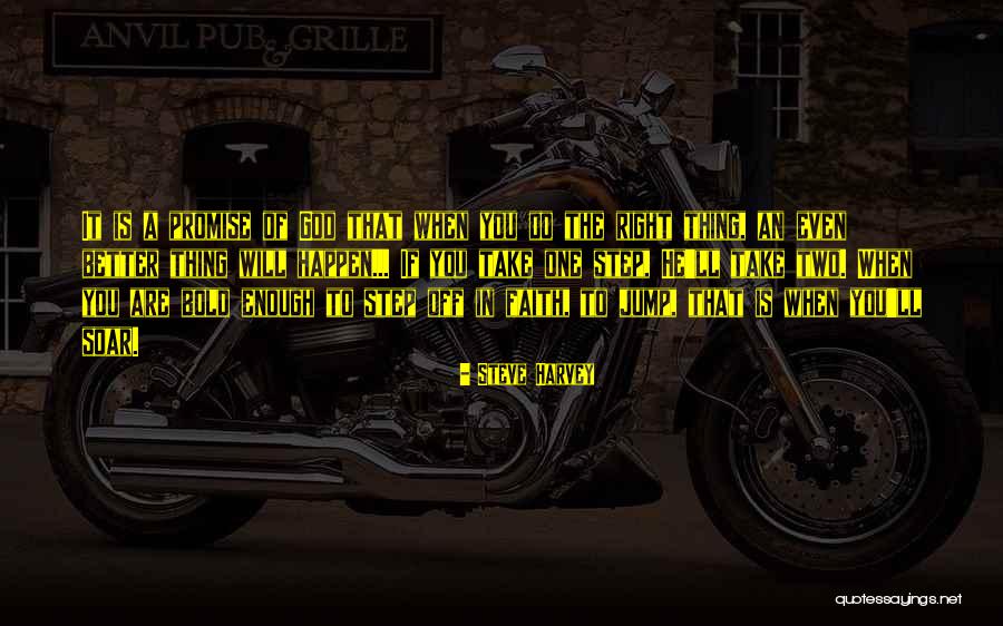 Bold Faith Quotes By Steve Harvey Bold Faith Quotes By Steve Harvey