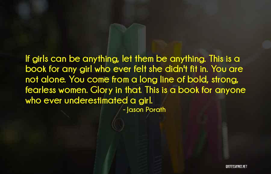Bold Girl Quotes By Jason Porath Bold Girl Quotes By Jason Porath