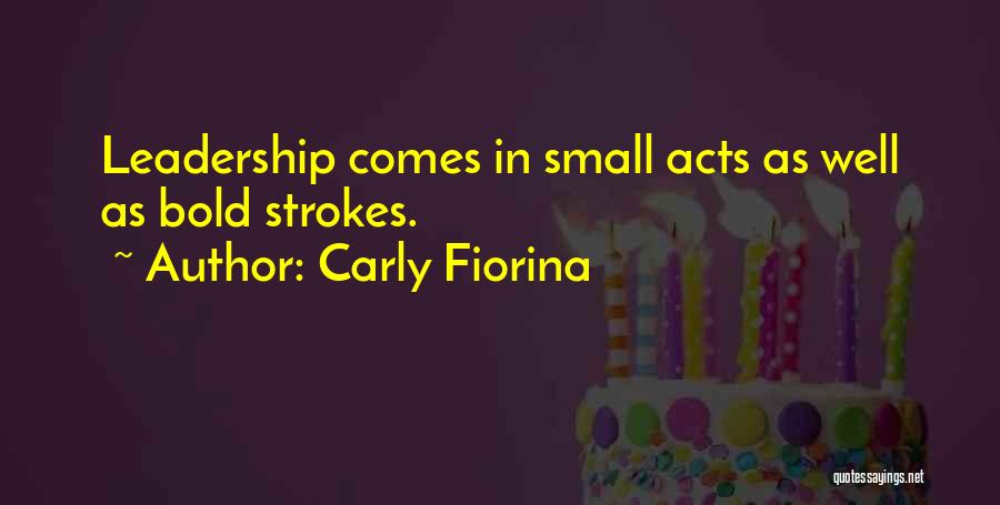 Bold Leadership Quotes By Carly Fiorina