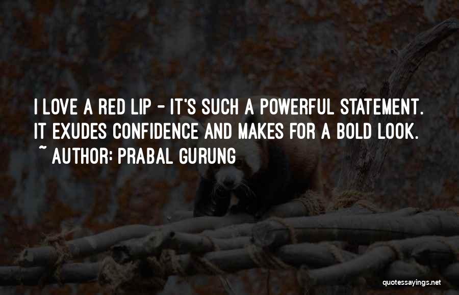 Bold Lips Quotes By Prabal Gurung