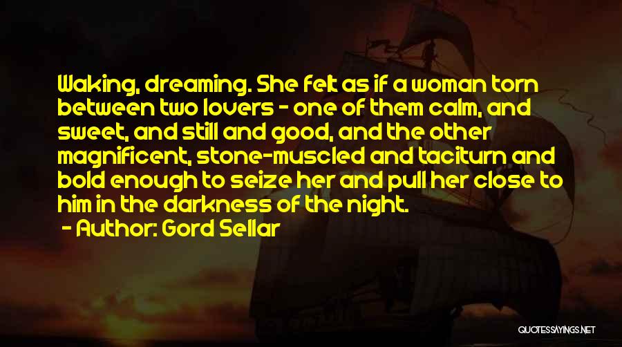 Bold Woman Quotes By Gord Sellar