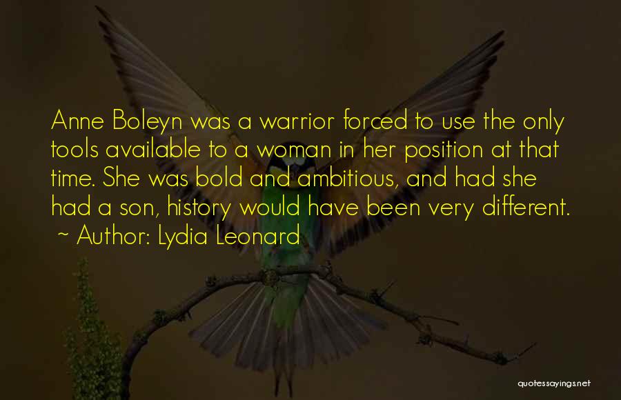 Bold Woman Quotes By Lydia Leonard