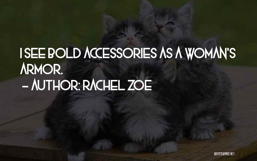 Bold Woman Quotes By Rachel Zoe