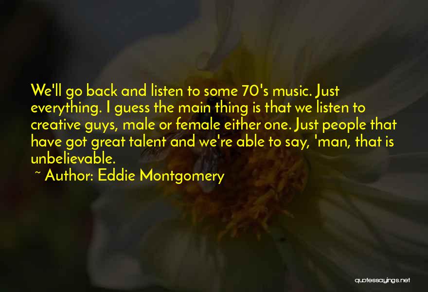 Boldest Outfits Quotes By Eddie Montgomery