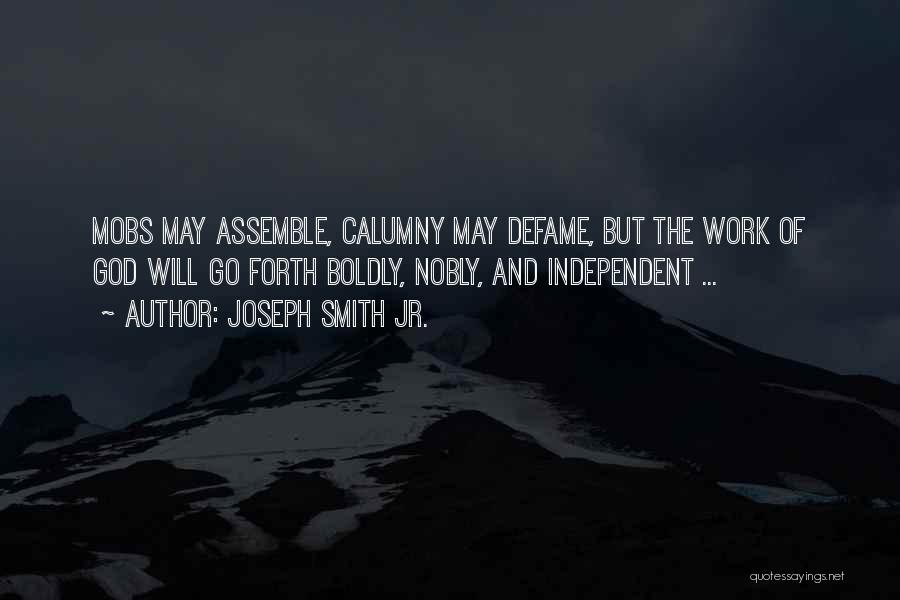 Boldly Go Quotes By Joseph Smith Jr.