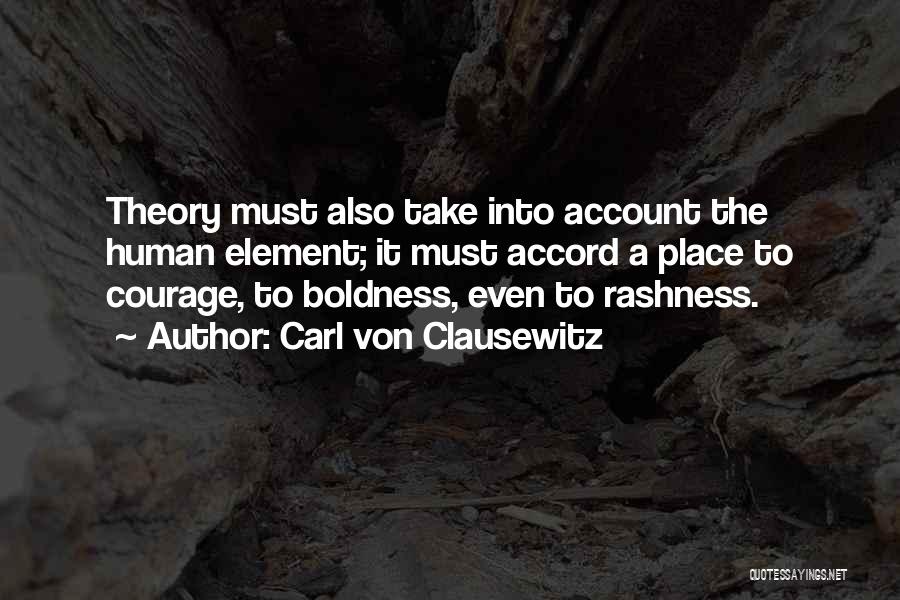 Boldness Quotes By Carl Von Clausewitz