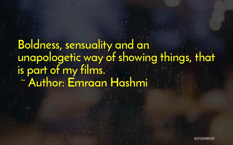 Boldness Quotes By Emraan Hashmi