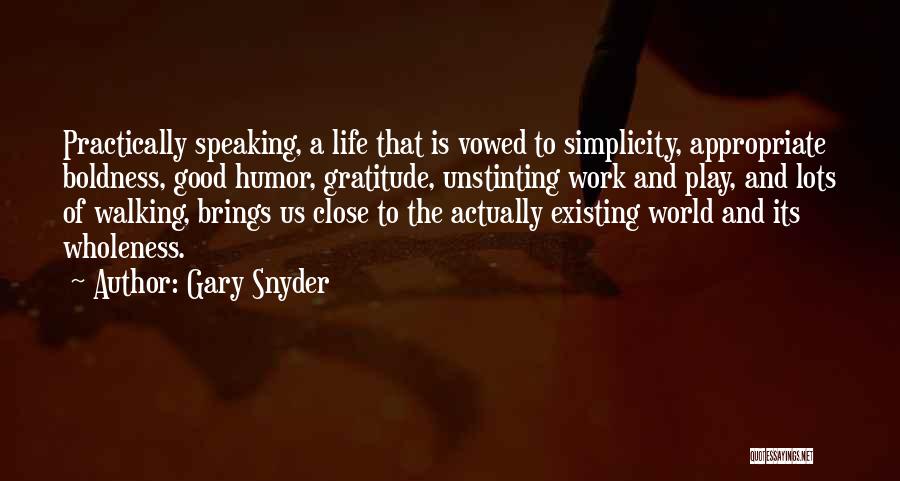 Boldness Quotes By Gary Snyder