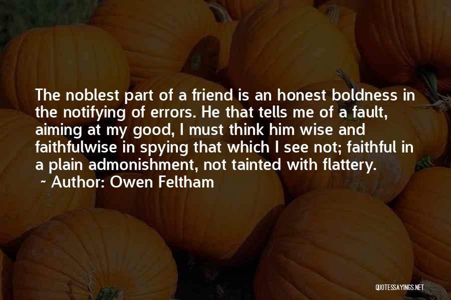 Boldness Quotes By Owen Feltham