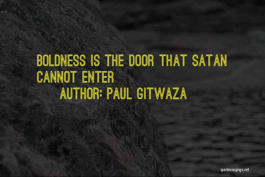 Boldness Quotes By Paul Gitwaza