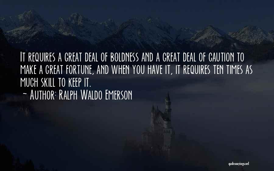 Boldness Quotes By Ralph Waldo Emerson