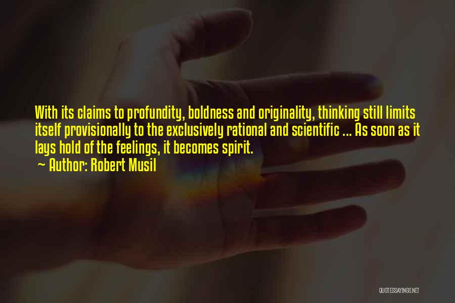 Boldness Quotes By Robert Musil