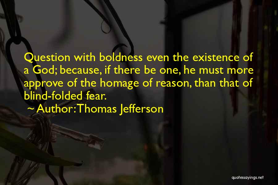 Boldness Quotes By Thomas Jefferson