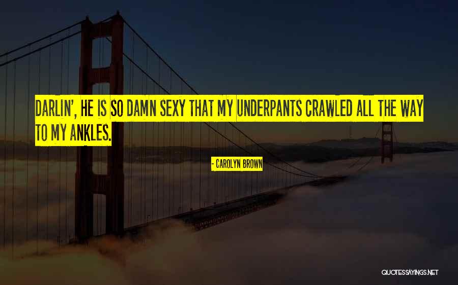 Boleadoras Quotes By Carolyn Brown Boleadoras Quotes By Carolyn Brown