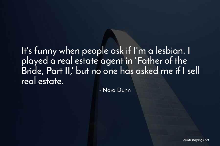 Bolehkah Menjilat Quotes By Nora Dunn Bolehkah Menjilat Quotes By Nora Dunn