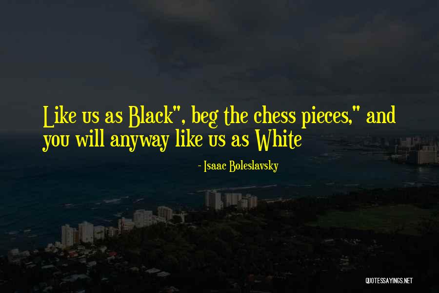 Boleslavsky Quotes By Isaac Boleslavsky Boleslavsky Quotes By Isaac Boleslavsky
