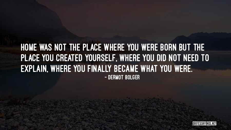 Bolger Quotes By Dermot Bolger Bolger Quotes By Dermot Bolger