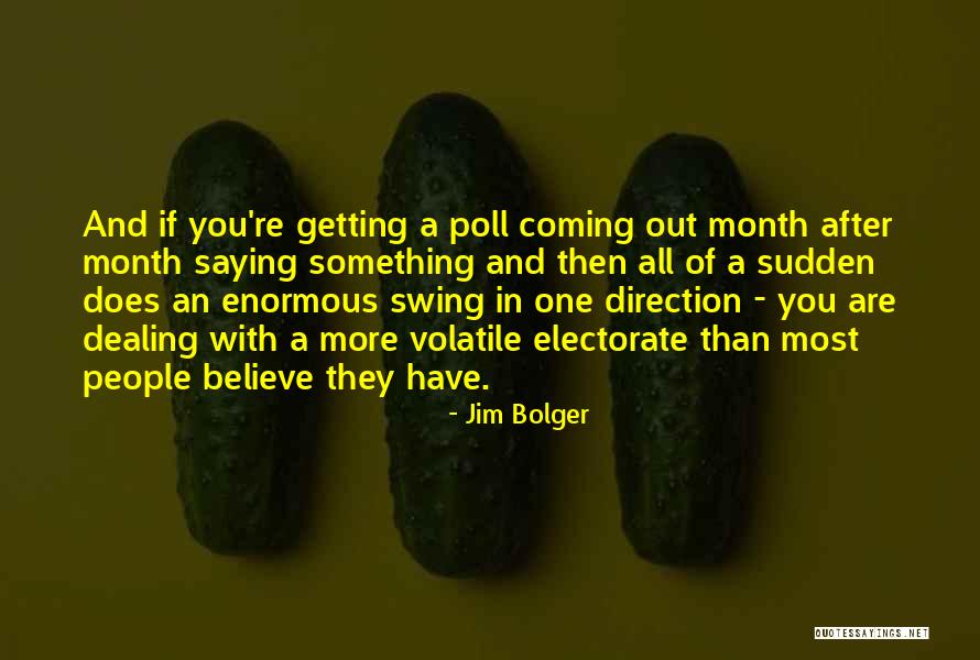Bolger Quotes By Jim Bolger Bolger Quotes By Jim Bolger