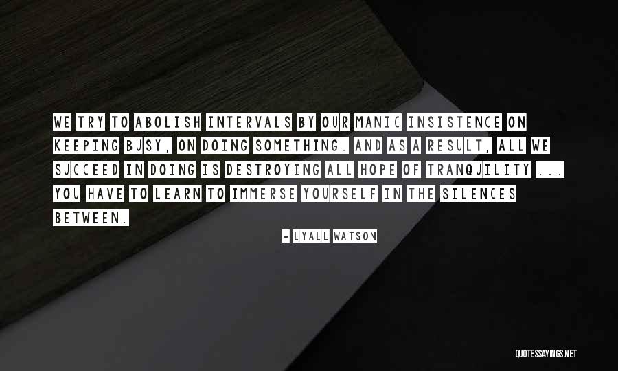 Bolide Quotes By Lyall Watson Bolide Quotes By Lyall Watson