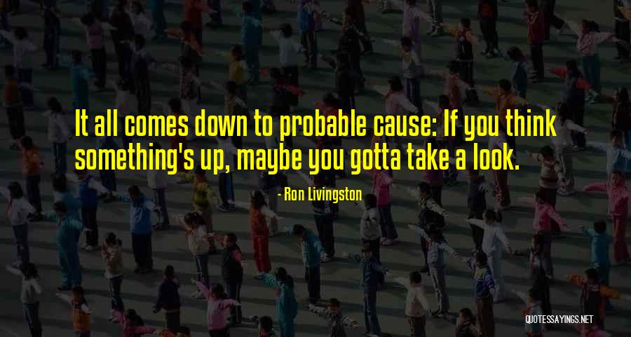 Bolinsky Nursery Quotes By Ron Livingston Bolinsky Nursery Quotes By Ron Livingston