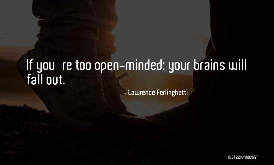 Bolio Brothers Quotes By Lawrence Ferlinghetti Bolio Brothers Quotes By Lawrence Ferlinghetti