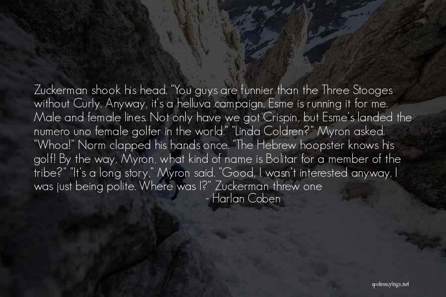 Bolitar Myron Quotes By Harlan Coben Bolitar Myron Quotes By Harlan Coben